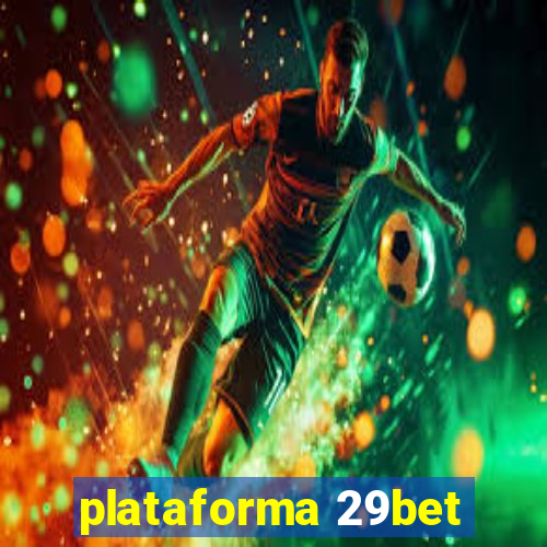 plataforma 29bet